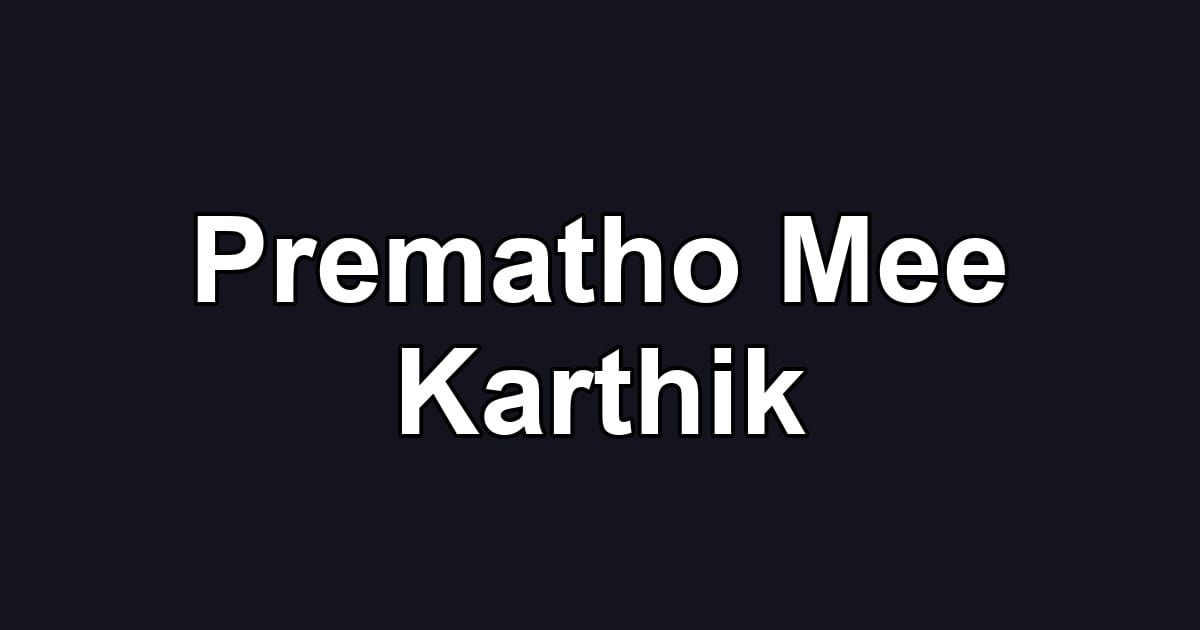 Prematho Mee Karthik