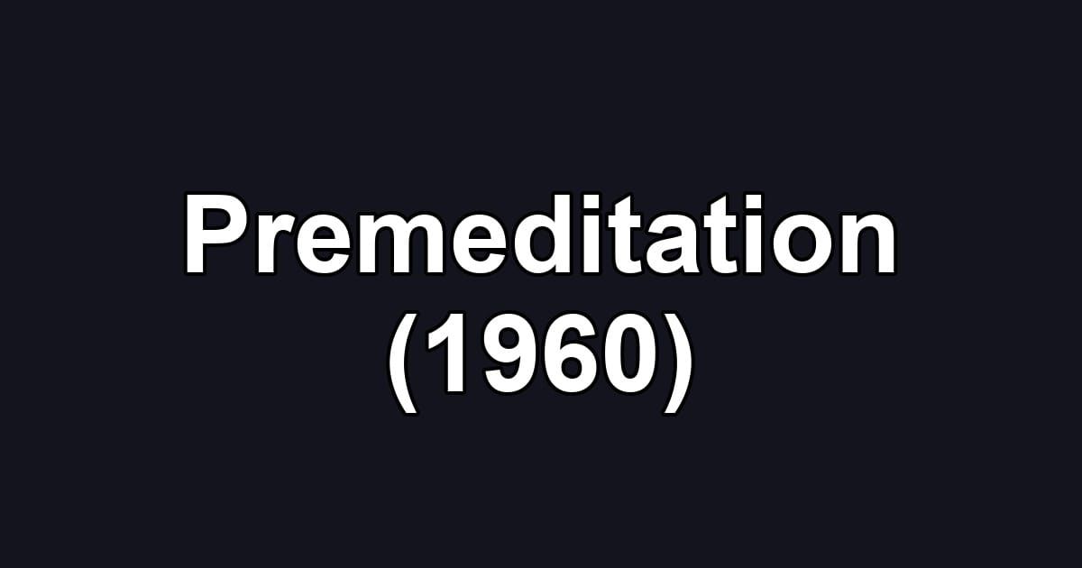 Premeditation (1960)