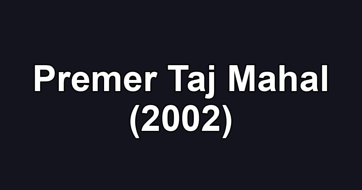 Premer Taj Mahal (2002)