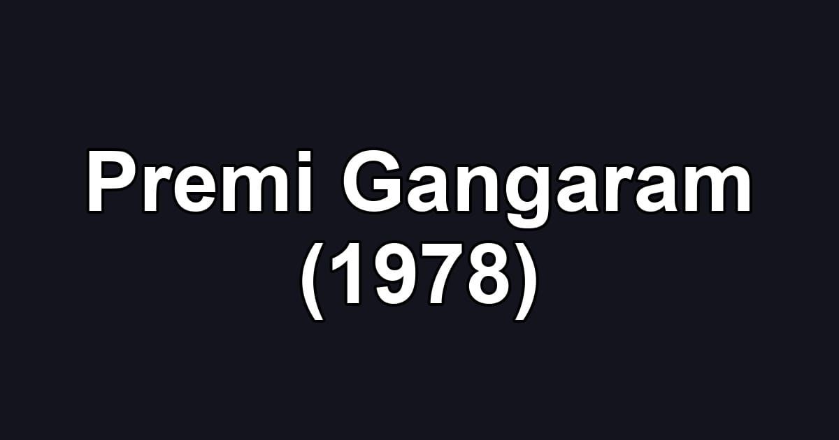 Premi Gangaram (1978)