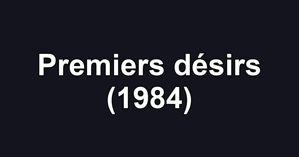 Premiers désirs (1984)