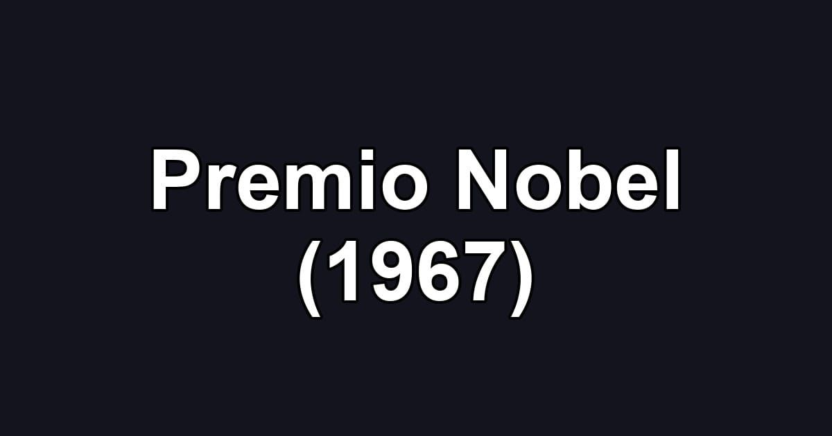 Premio Nobel (1967)