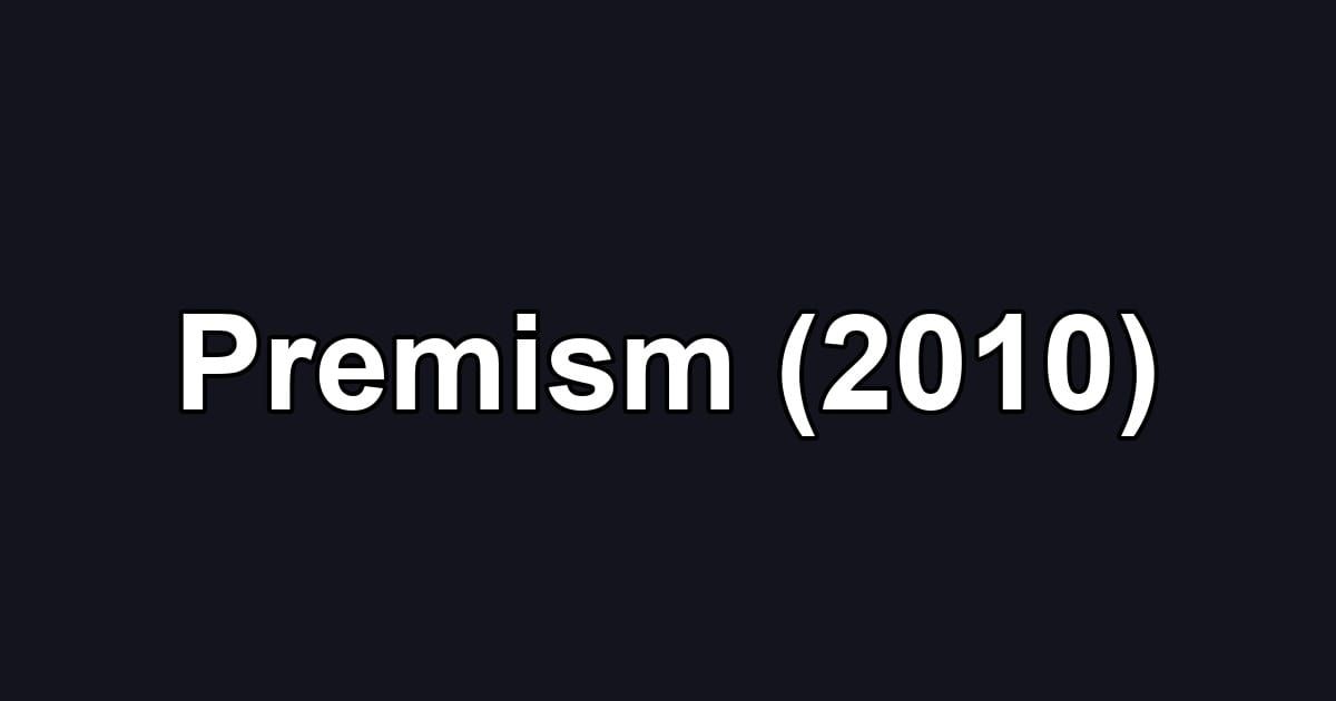 Premism (2010)