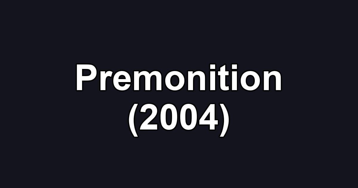 Premonition (2004)