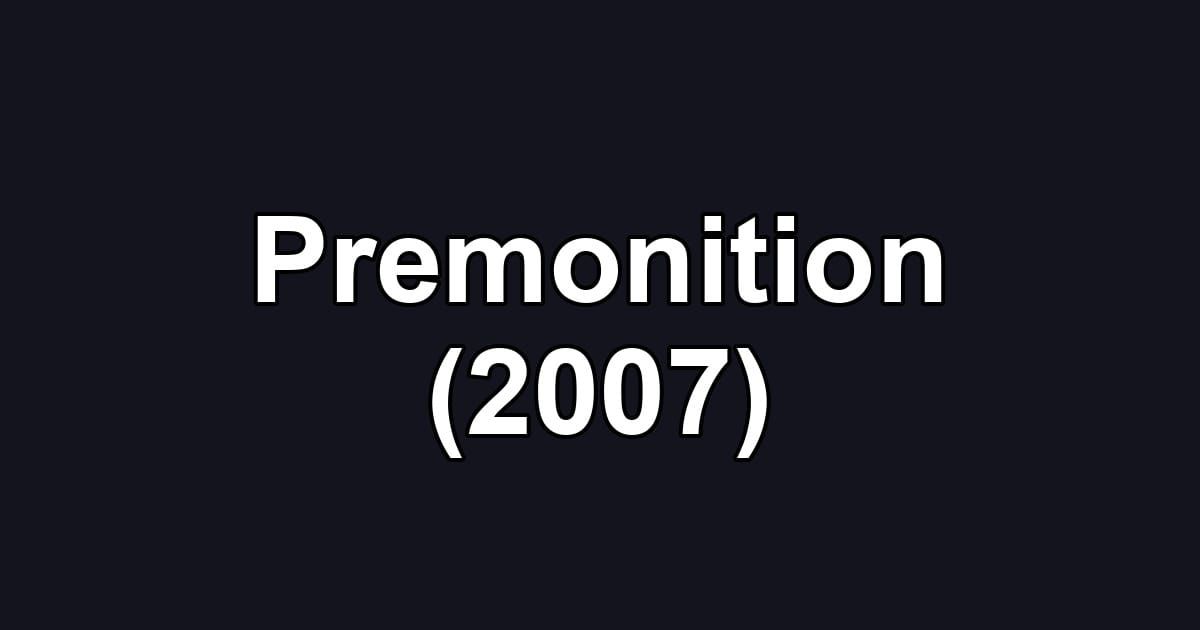 Premonition (2007)