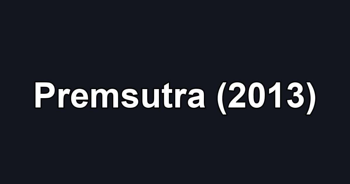 Premsutra (2013)