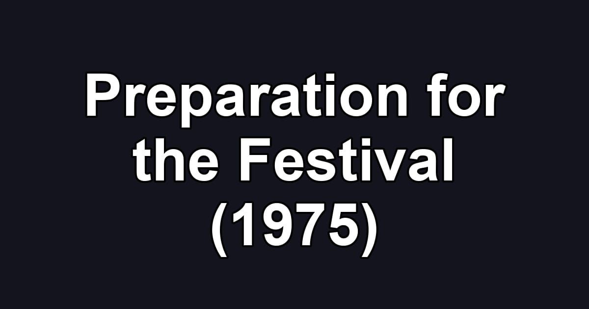 Preparation for the Festival (1975)
