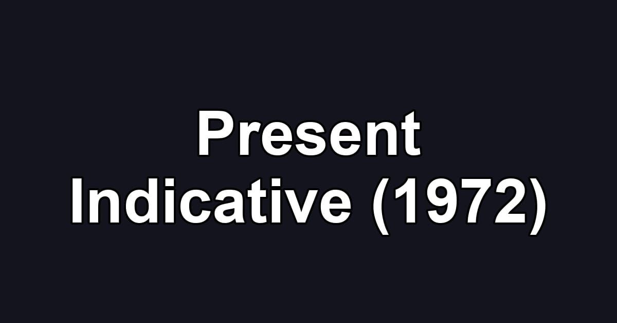 Present Indicative (1972)