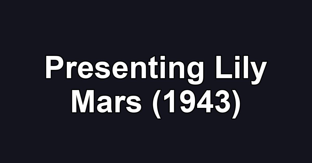 Presenting Lily Mars (1943)