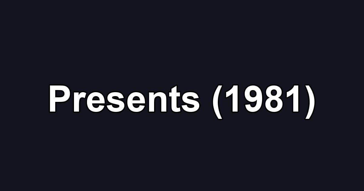 Presents (1981)