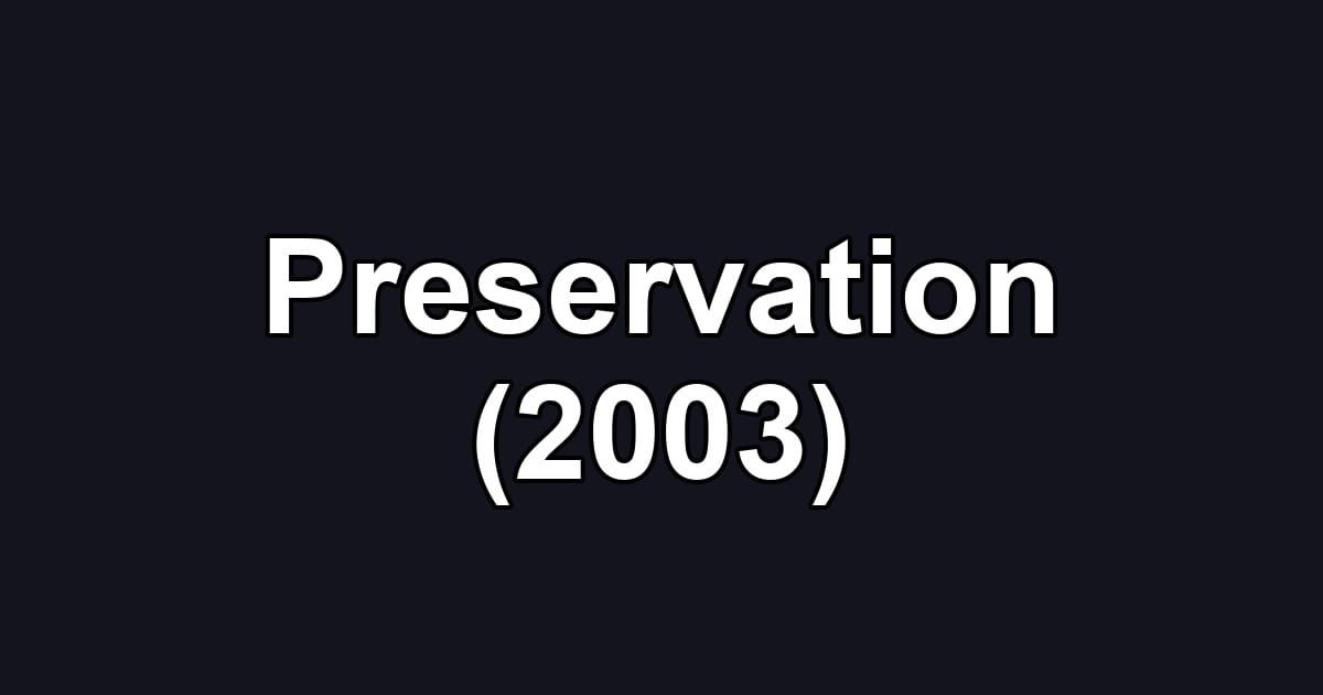 Preservation (2003)