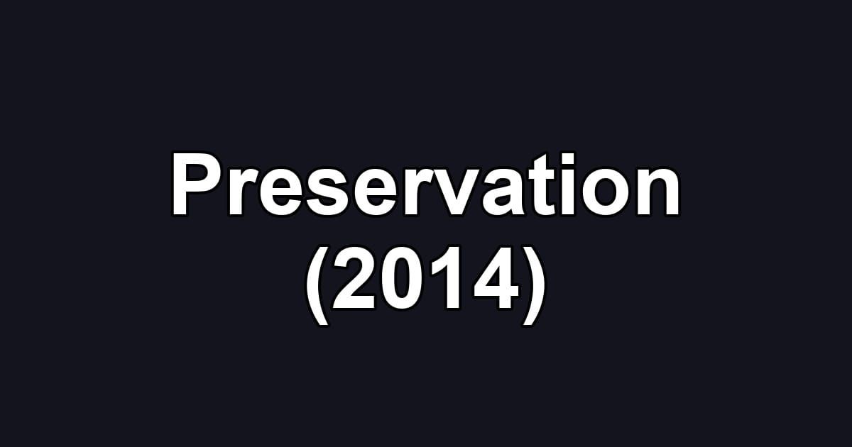 Preservation (2014)