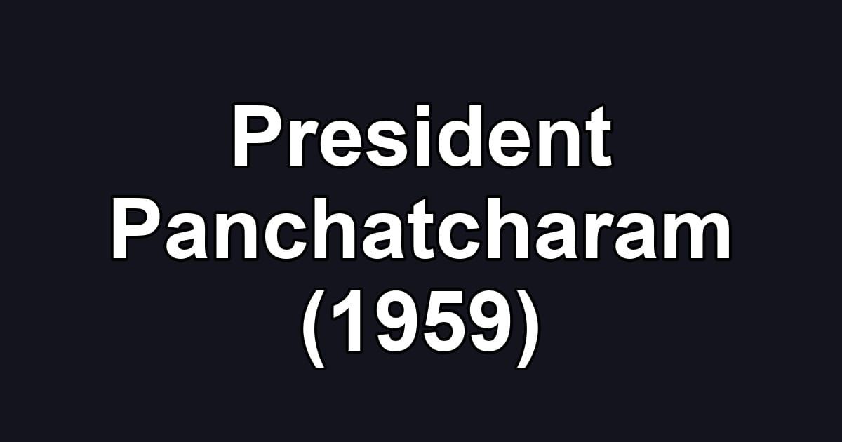 President Panchatcharam (1959)