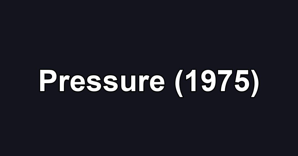 Pressure (1975)