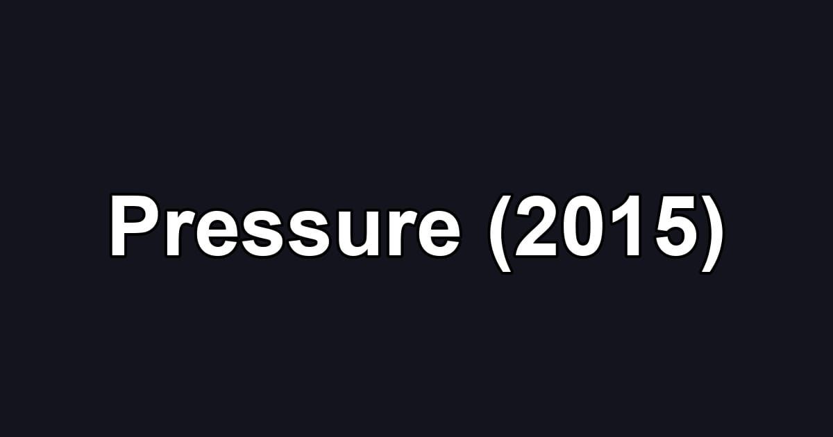 Pressure (2015)
