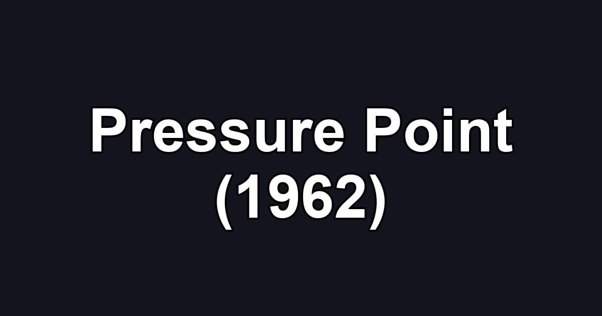 Pressure Point (1962)