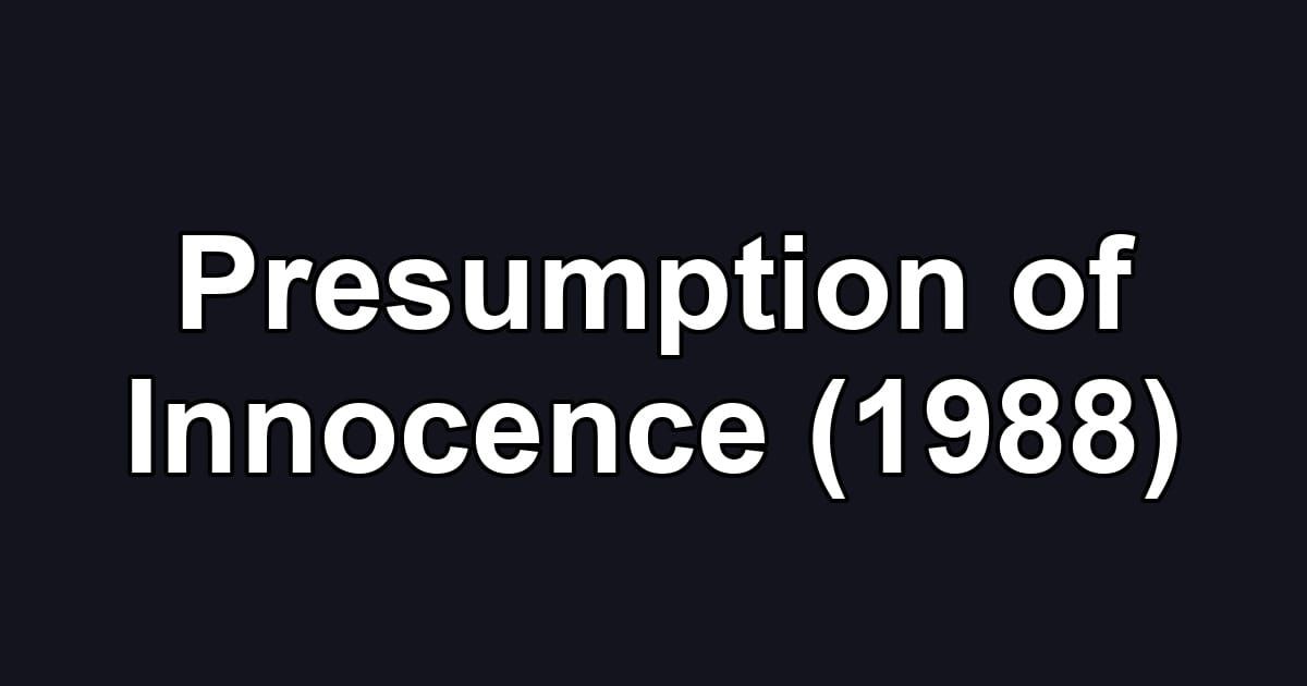 Presumption of Innocence (1988)