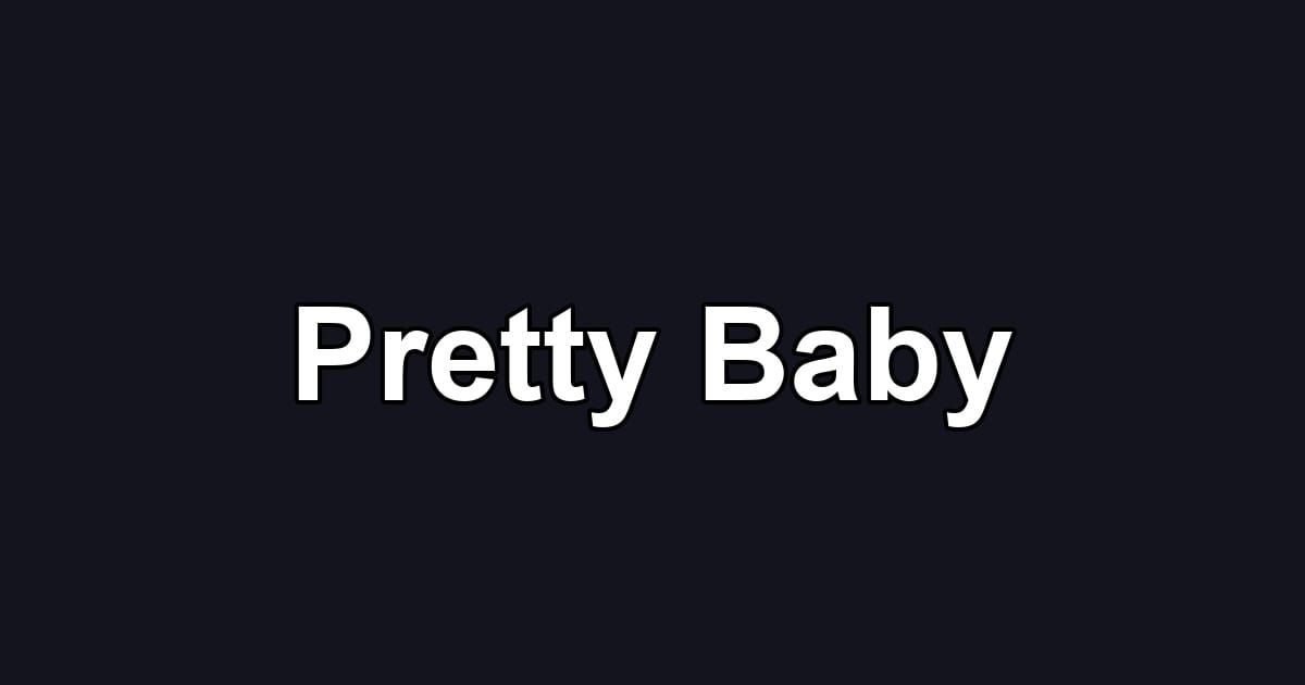 Pretty Baby