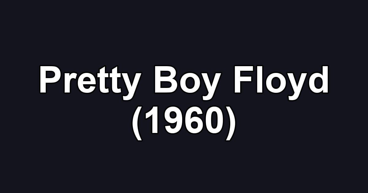 Pretty Boy Floyd (1960)