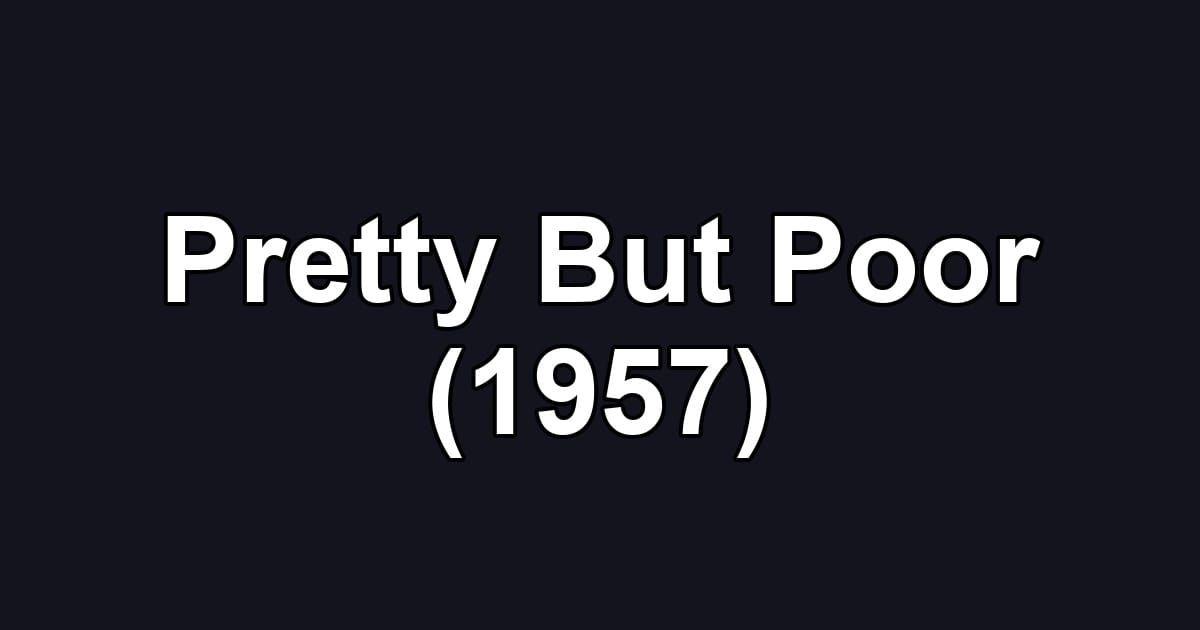 Pretty But Poor (1957)