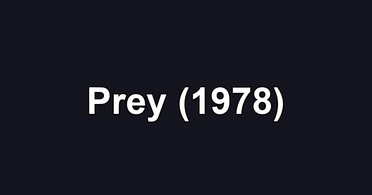 Prey (1978)