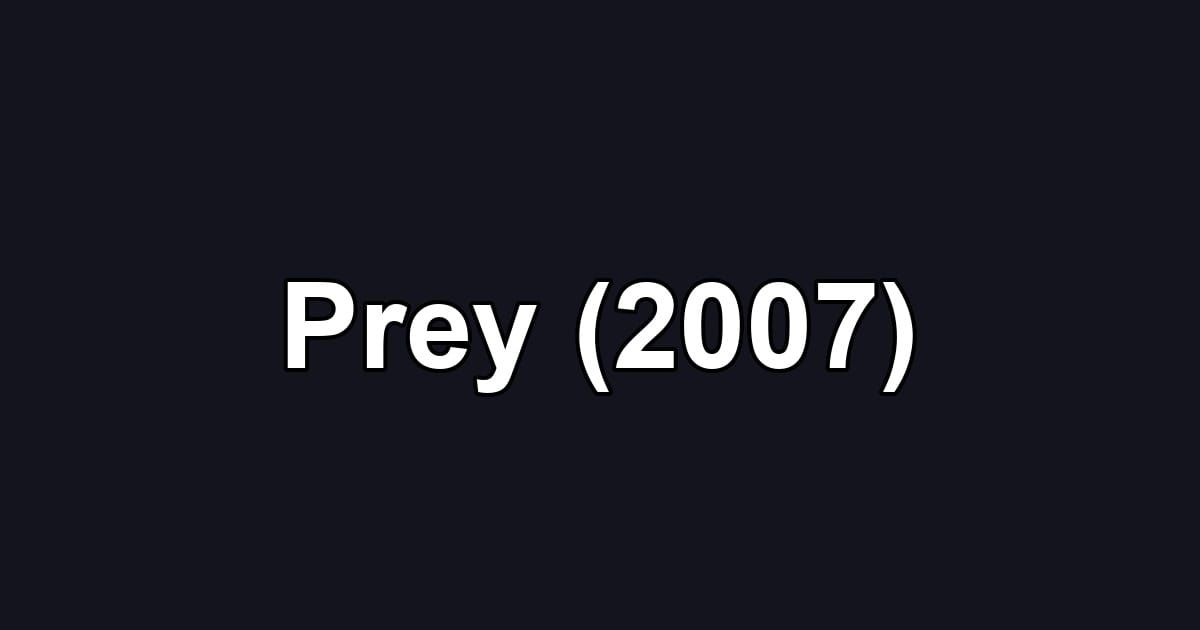 Prey (2007)