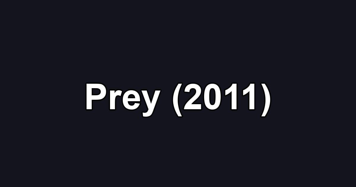 Prey (2011)