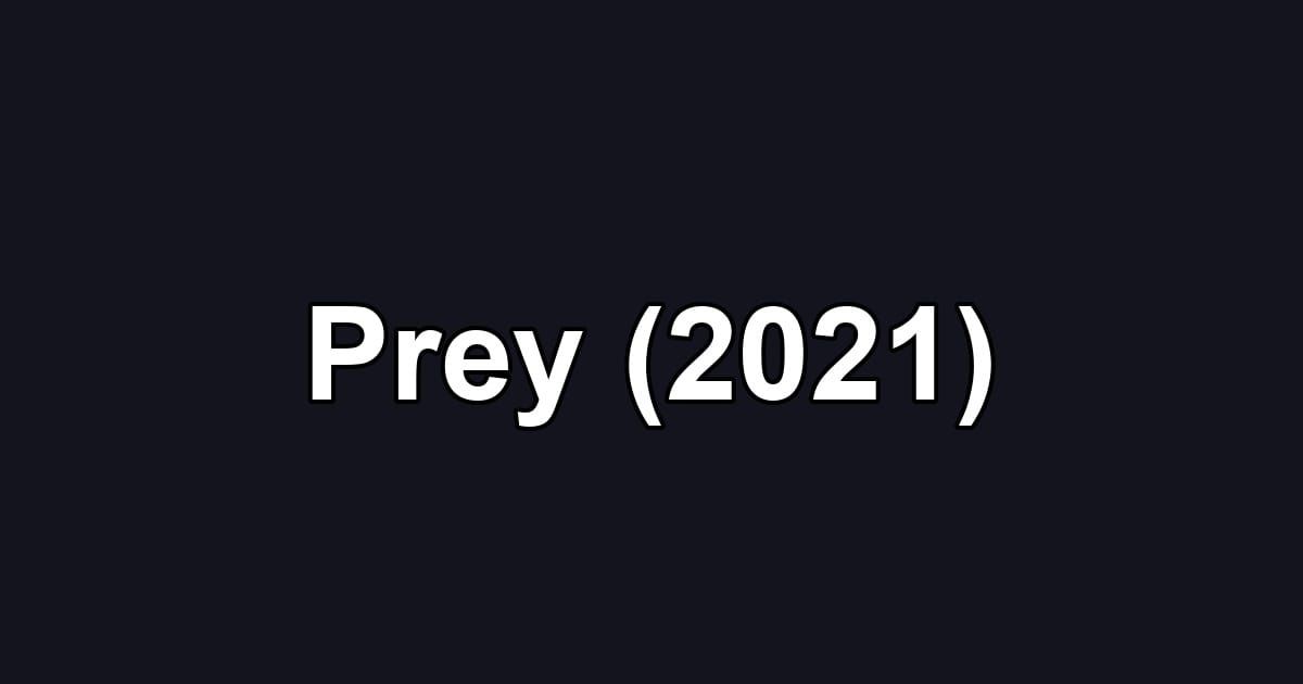 Prey (2021)