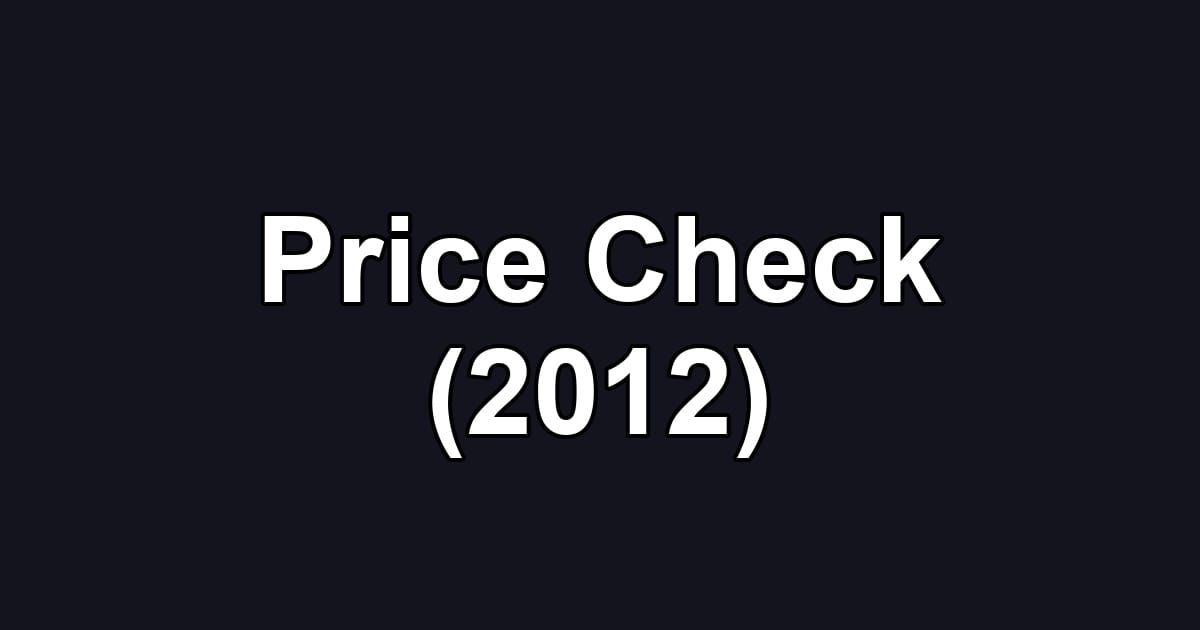 Price Check (2012)