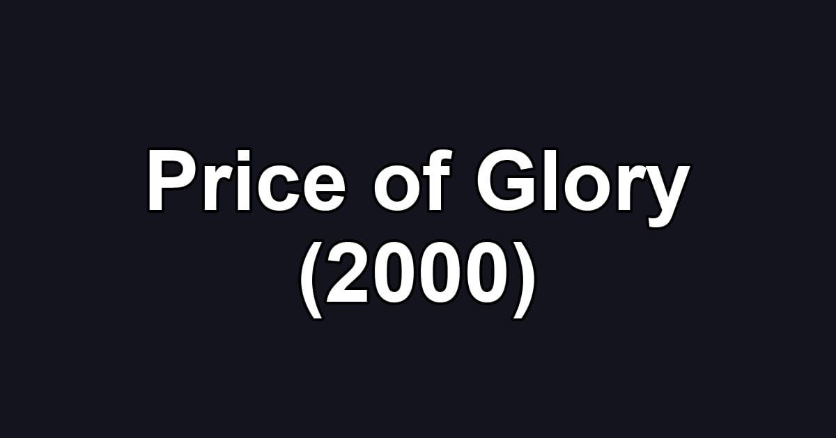 Price of Glory (2000)