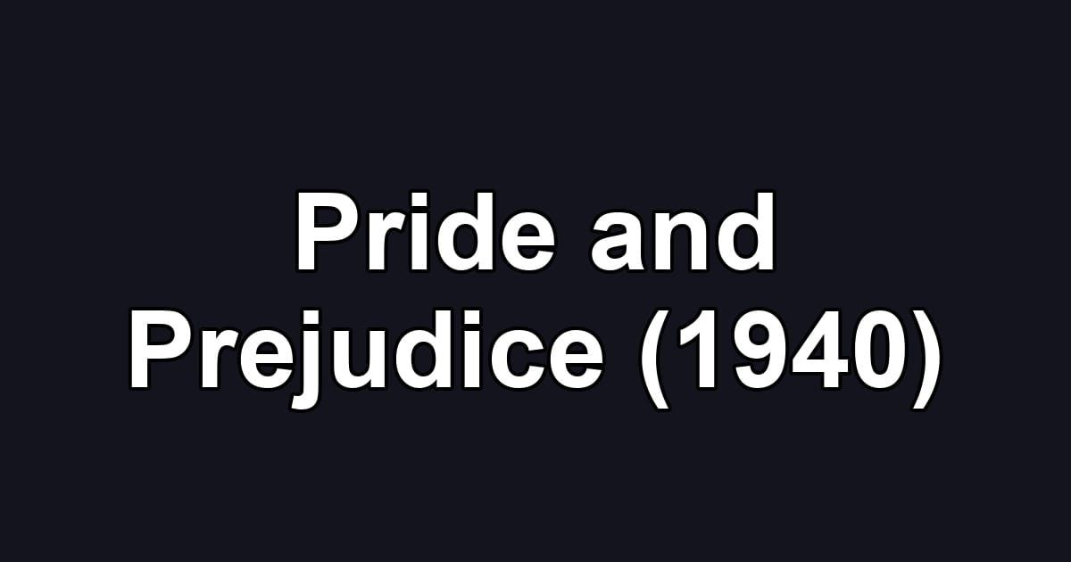 Pride and Prejudice (1940)