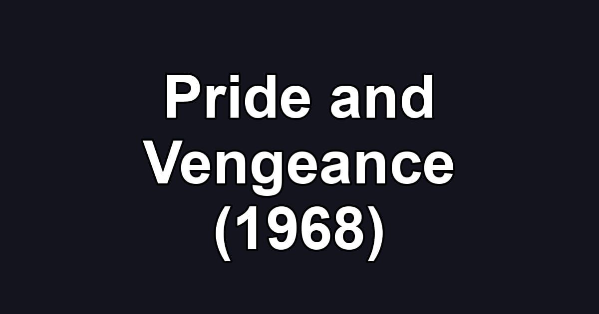 Pride and Vengeance (1968)