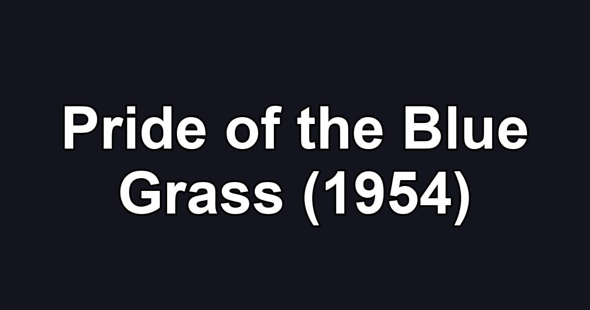 Pride of the Blue Grass (1954)