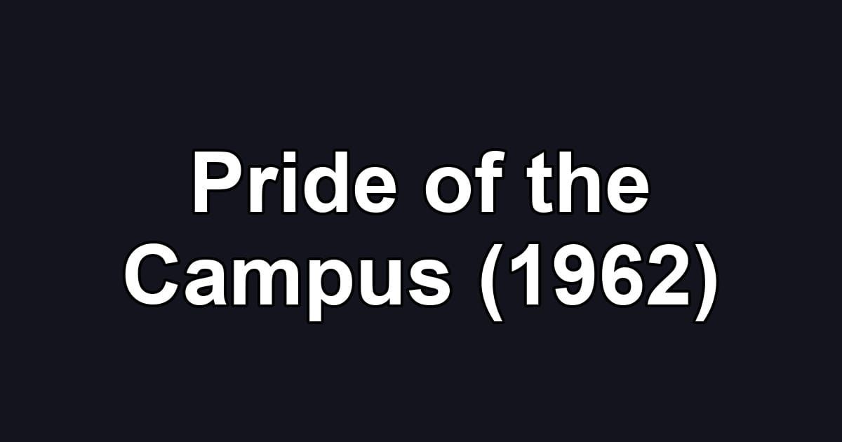 Pride of the Campus (1962)