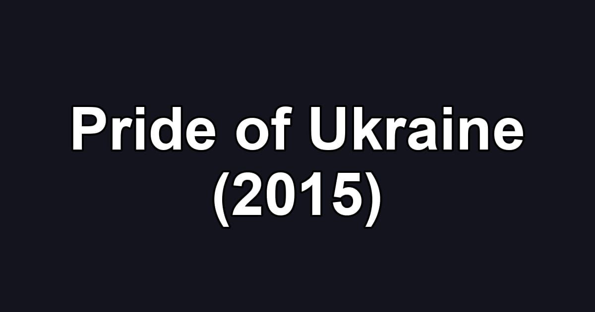 Pride of Ukraine (2015)