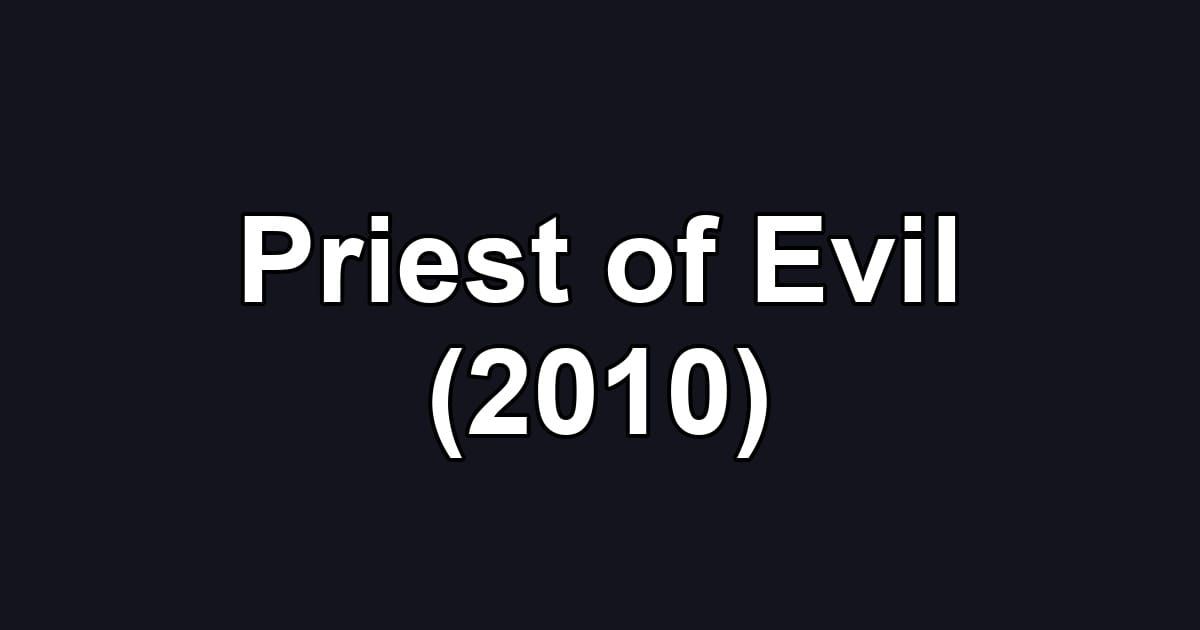 Priest of Evil (2010)