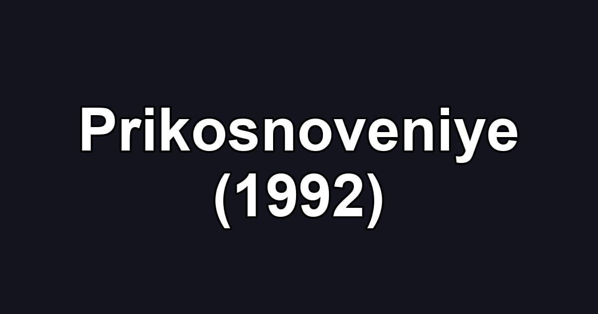 Prikosnoveniye (1992)