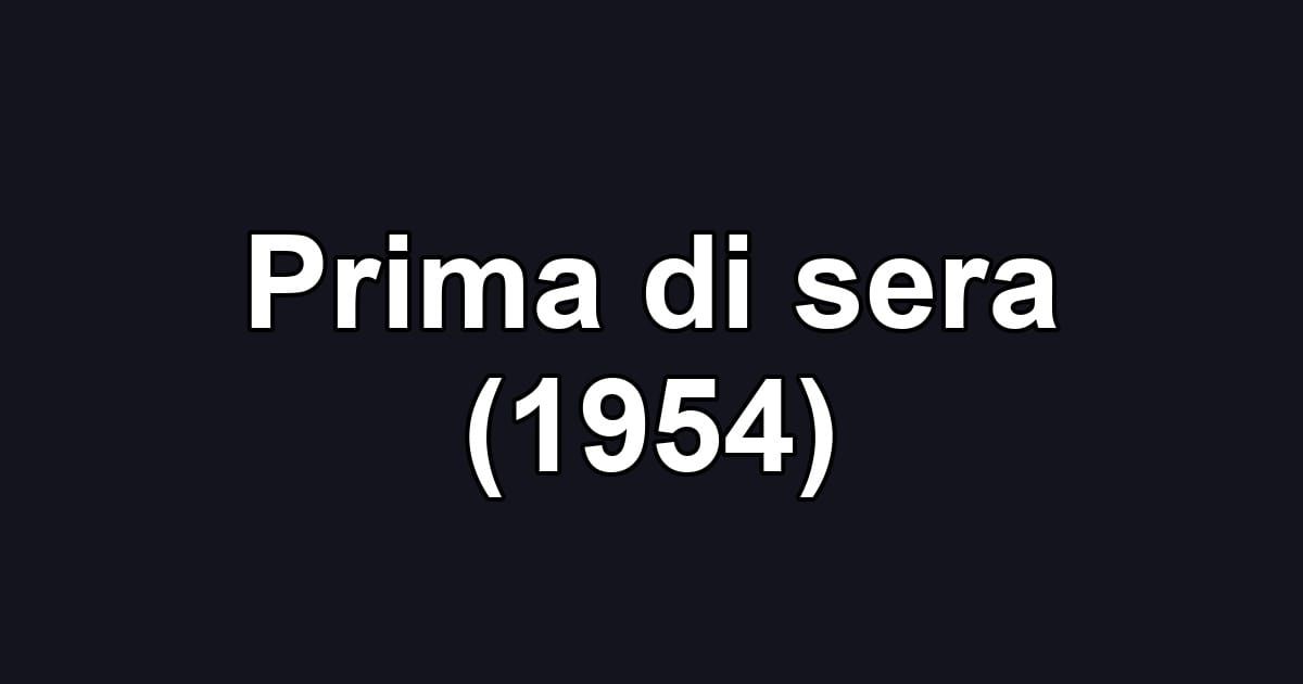 Prima di sera (1954)