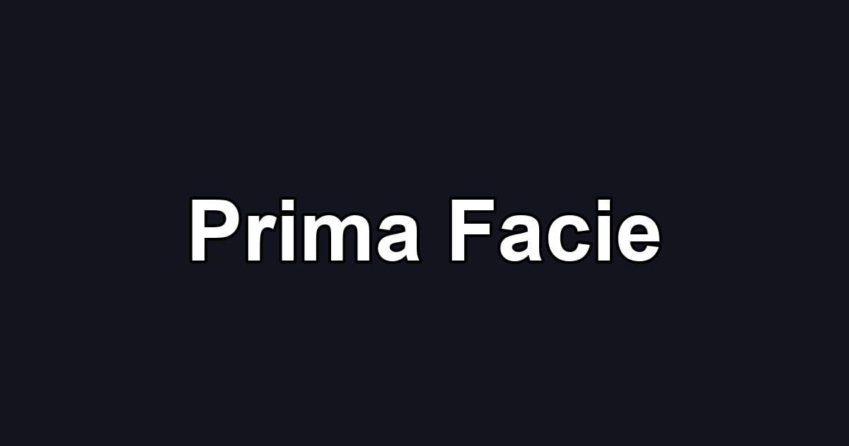 Prima Facie