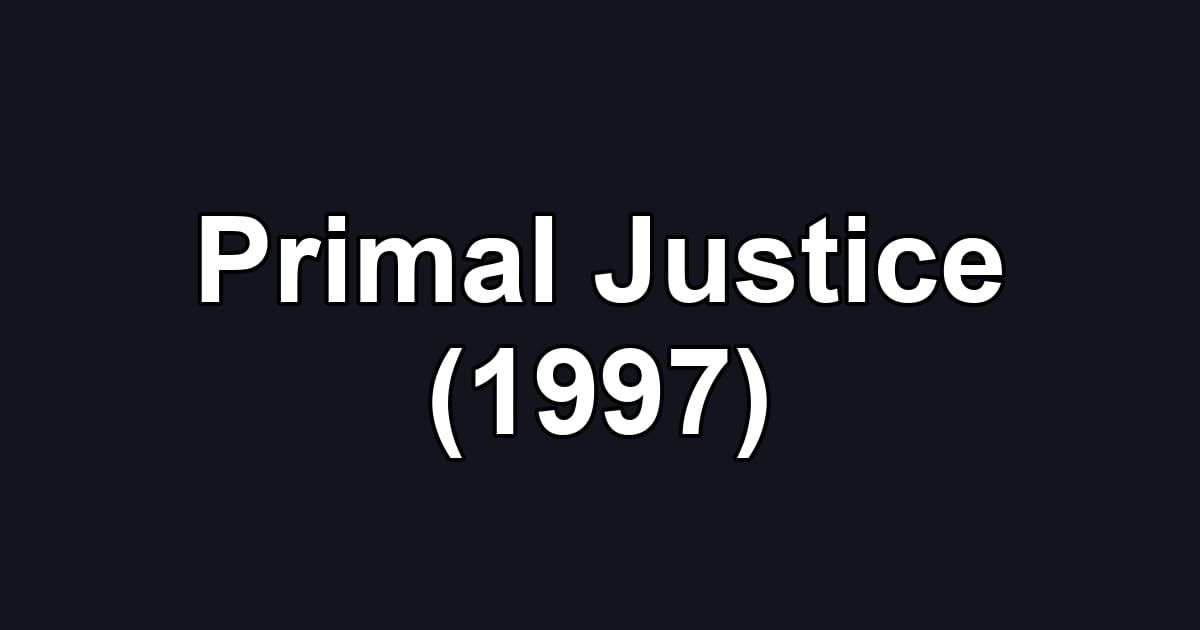 Primal Justice (1997)