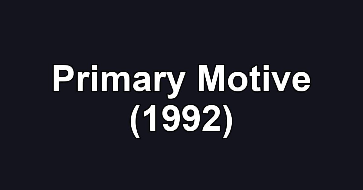 Primary Motive (1992)