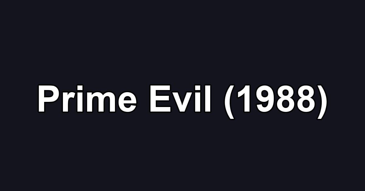 Prime Evil (1988)