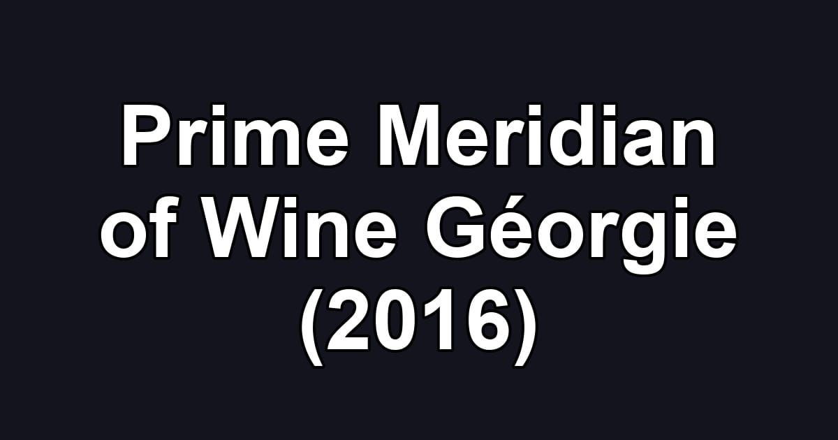 Prime Meridian of Wine Géorgie (2016)