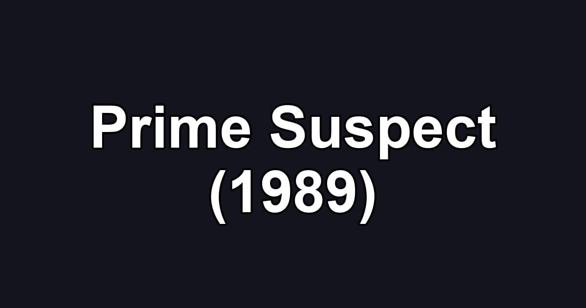 Prime Suspect (1989)