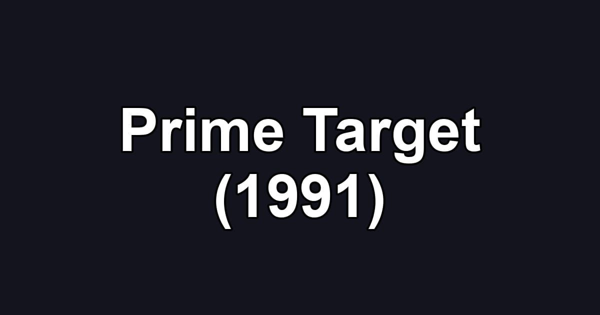 Prime Target (1991)