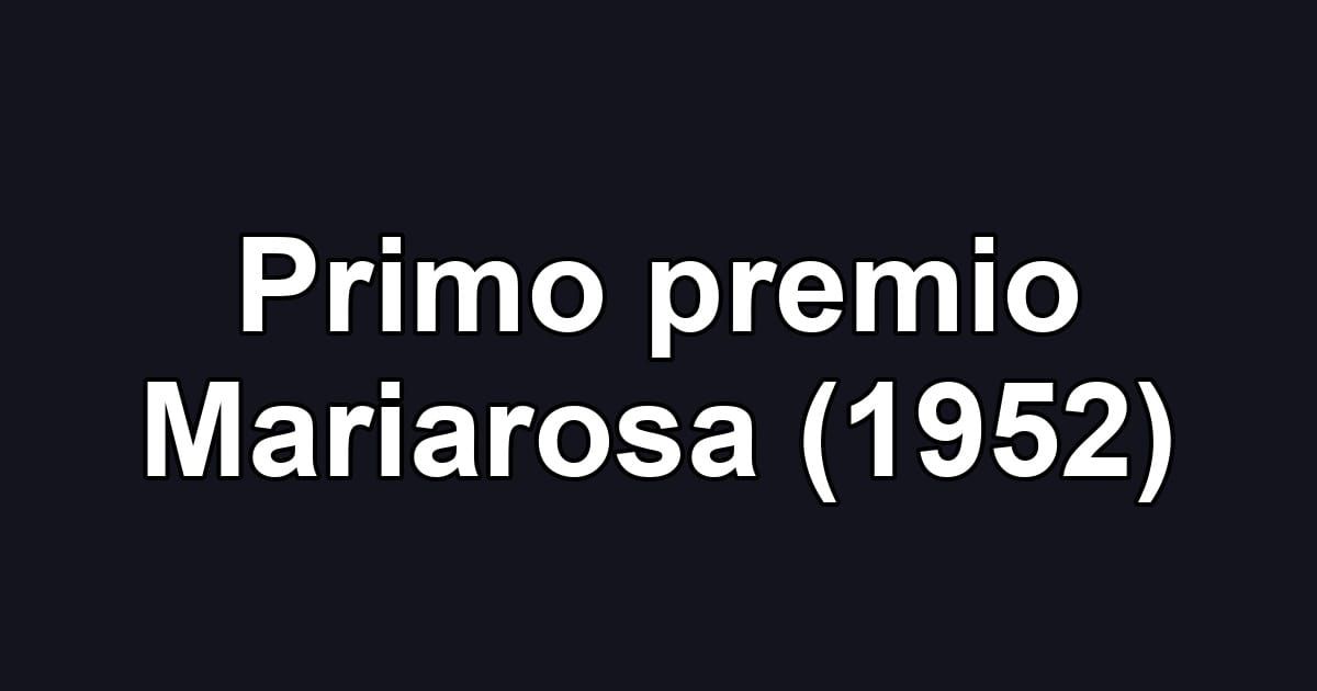 Primo premio Mariarosa (1952)