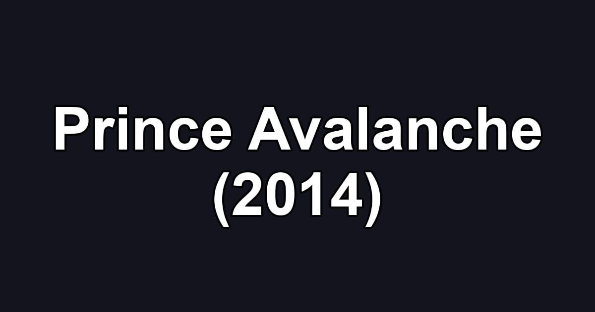 Prince Avalanche (2014)
