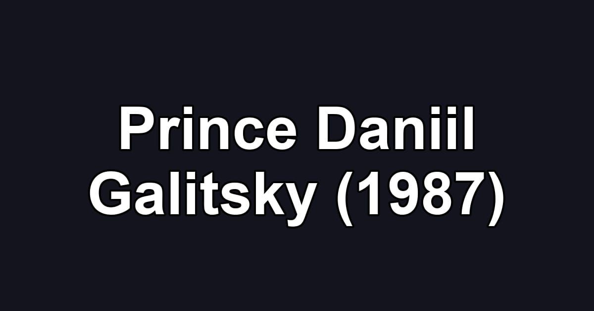 Prince Daniil Galitsky (1987)