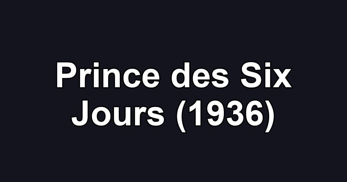 Prince des Six Jours (1936)