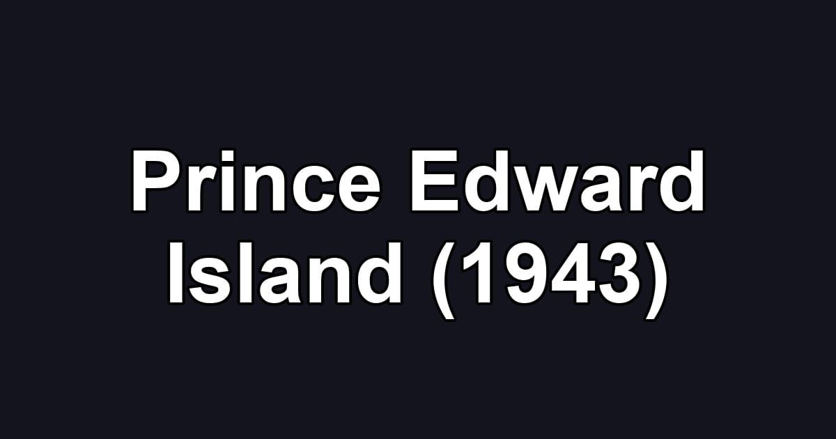 Prince Edward Island (1943)